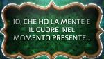 La mente e il cuore nel momento presente